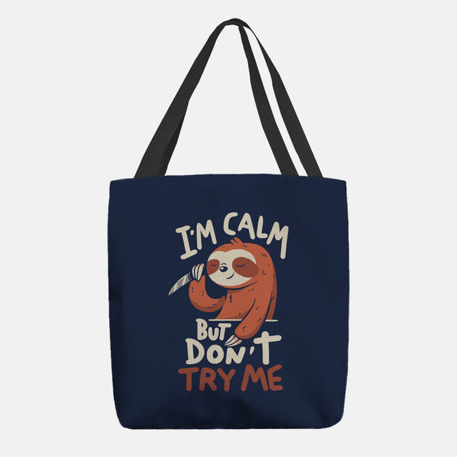 I'm Calm But Don't Try Me-None-Basic Tote-Bag-koalastudio
