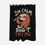 I'm Calm But Don't Try Me-None-Polyester-Shower Curtain-koalastudio