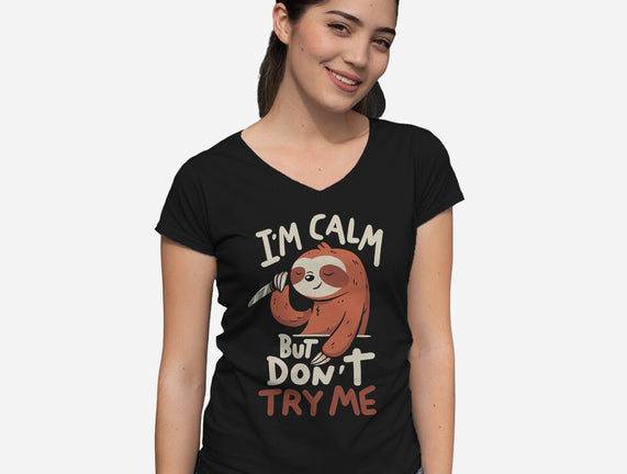 I'm Calm But Don't Try Me