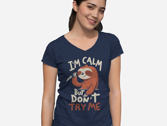 I'm Calm But Don't Try Me