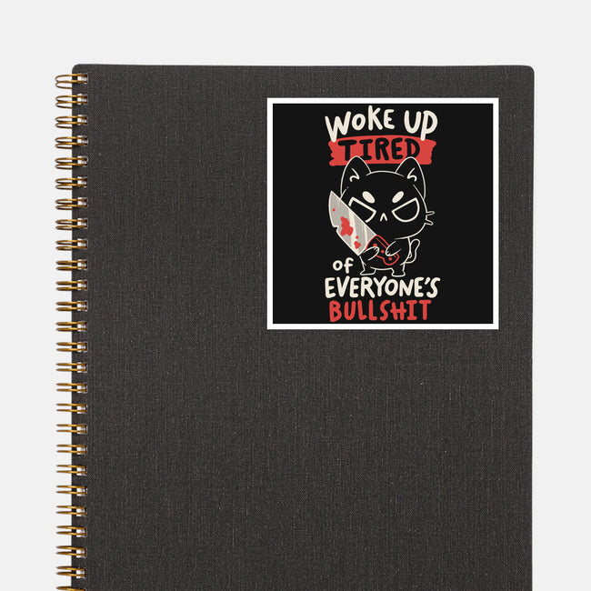 Woke Up Tired-None-Glossy-Sticker-koalastudio