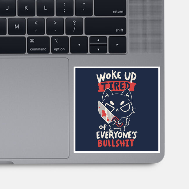 Woke Up Tired-None-Glossy-Sticker-koalastudio