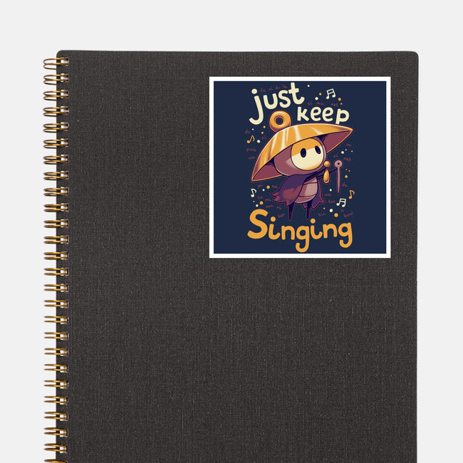 Just Keep Singing-None-Glossy-Sticker-Geekydog