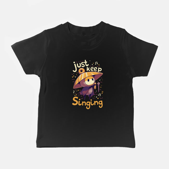 Just Keep Singing-Baby-Basic-Tee-Geekydog