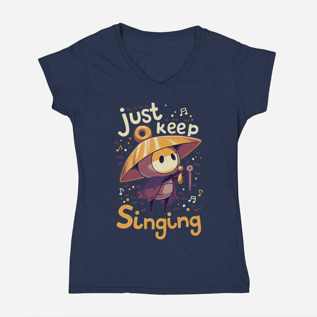 Just Keep Singing-Womens-V-Neck-Tee-Geekydog