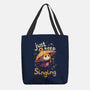 Just Keep Singing-None-Basic Tote-Bag-Geekydog