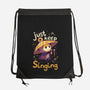 Just Keep Singing-None-Drawstring-Bag-Geekydog
