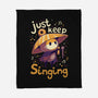 Just Keep Singing-None-Fleece-Blanket-Geekydog
