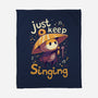 Just Keep Singing-None-Fleece-Blanket-Geekydog