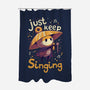 Just Keep Singing-None-Polyester-Shower Curtain-Geekydog
