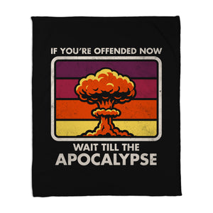 Offended? Wait Till The Apocalypse