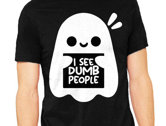 I See Dumb People