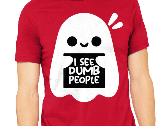 I See Dumb People