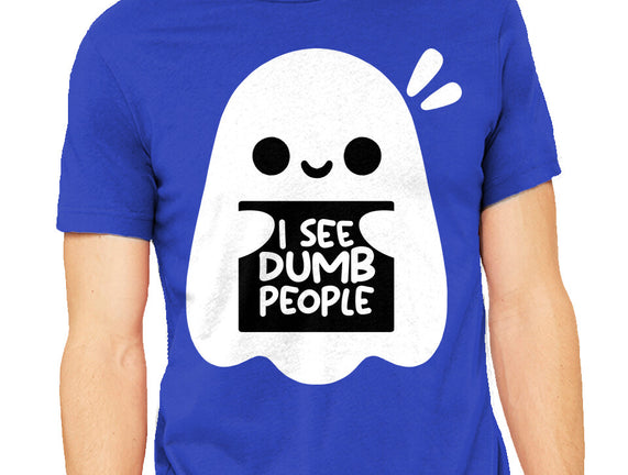 I See Dumb People