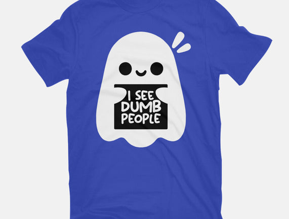 I See Dumb People