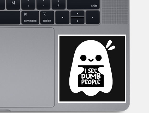 I See Dumb People