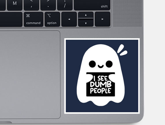 I See Dumb People