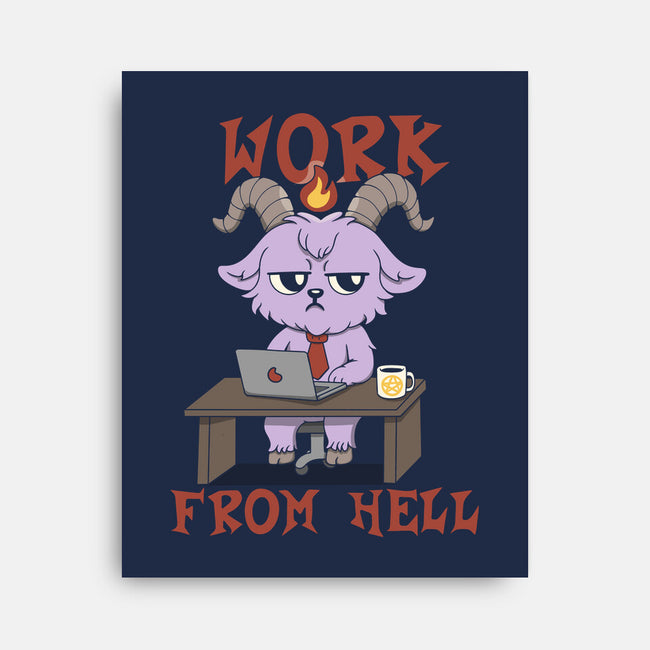 Work From Hell-None-Stretched-Canvas-Loobs