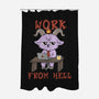 Work From Hell-None-Polyester-Shower Curtain-Loobs