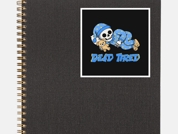 Dead Tired