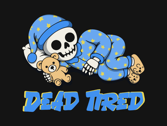Dead Tired