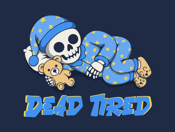 Dead Tired