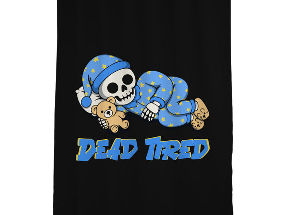 Dead Tired