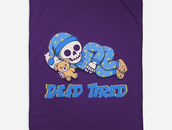 Dead Tired