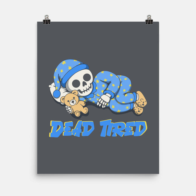 Dead Tired-None-Matte-Poster-Loobs