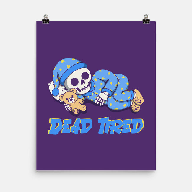 Dead Tired-None-Matte-Poster-Loobs
