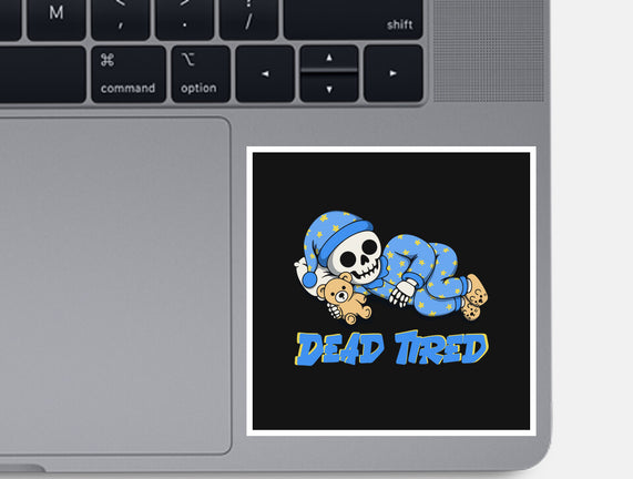 Dead Tired