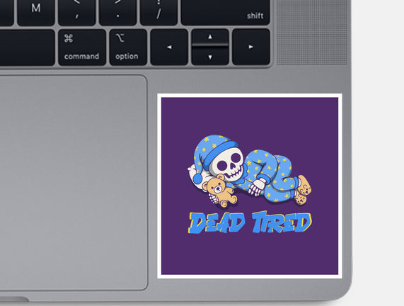Dead Tired