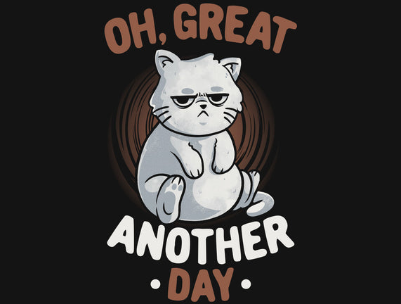 Oh Great Another Day