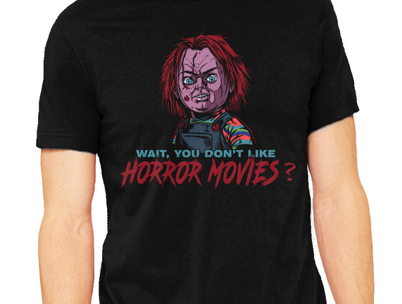 Wait No Horror Movies