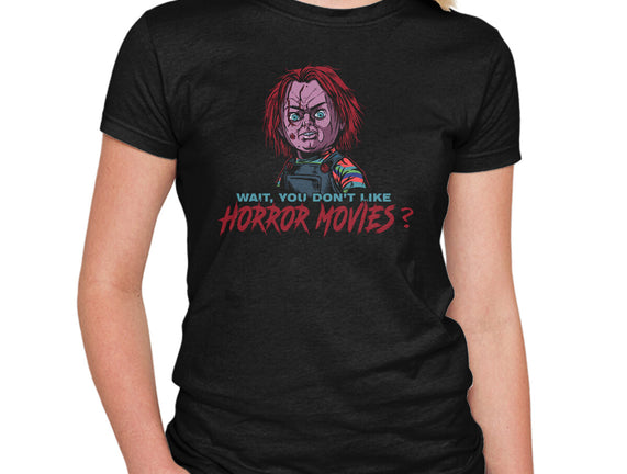 Wait No Horror Movies