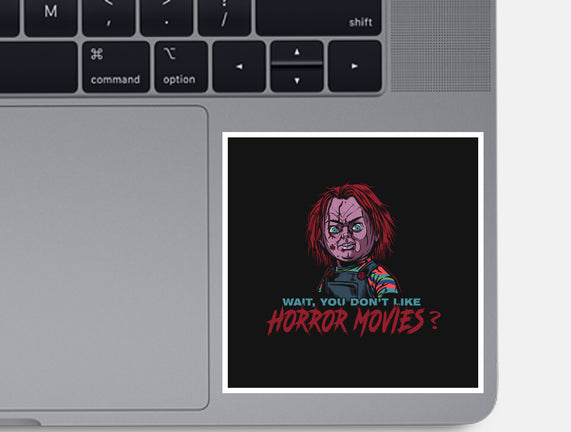Wait No Horror Movies