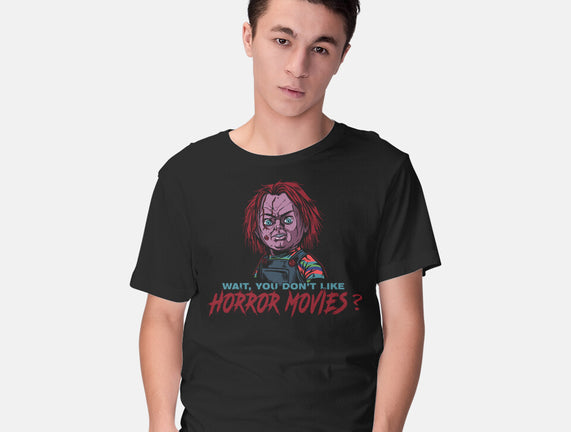 Wait No Horror Movies