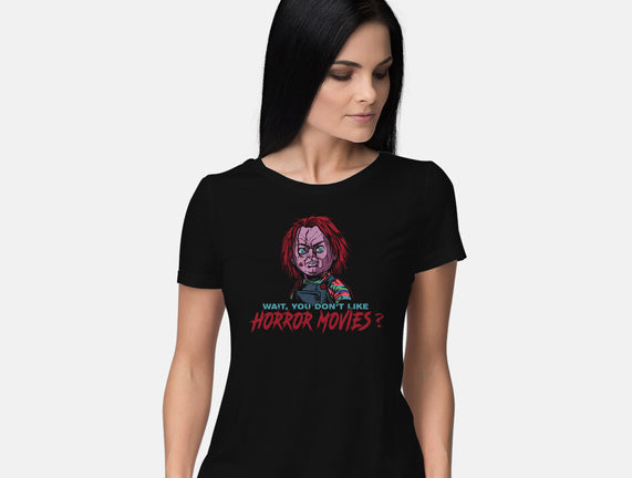 Wait No Horror Movies