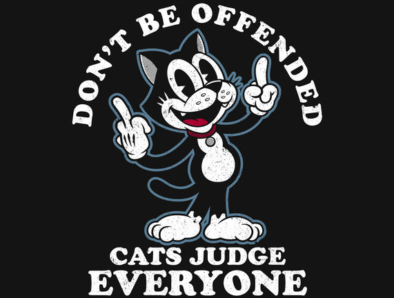 Cats Judge Everyone