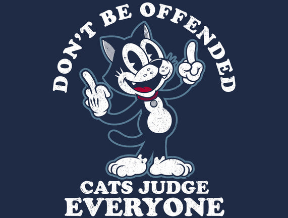 Cats Judge Everyone