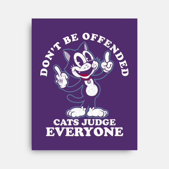 Cats Judge Everyone-None-Stretched-Canvas-Nemons