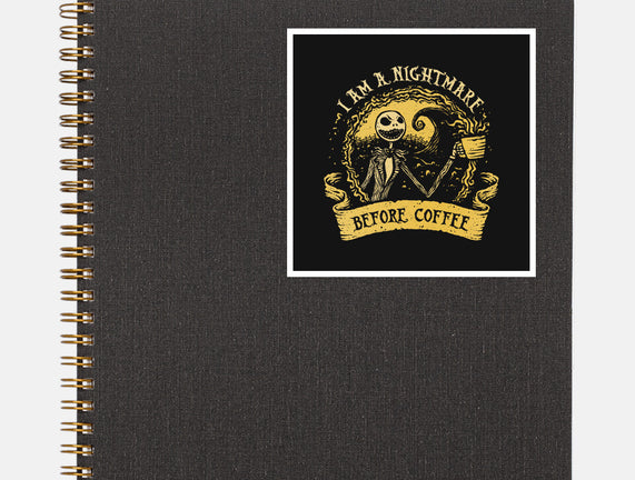 I Am A Nightmare Before Coffee