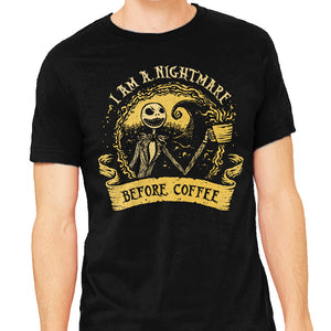 I Am A Nightmare Before Coffee