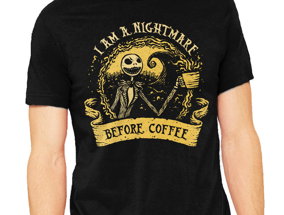 I Am A Nightmare Before Coffee