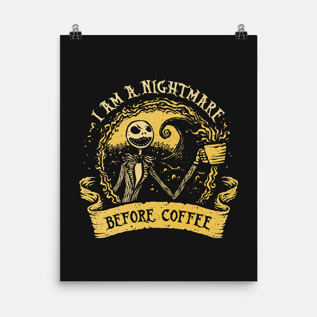 I Am A Nightmare Before Coffee-None-Matte-Poster-kg07