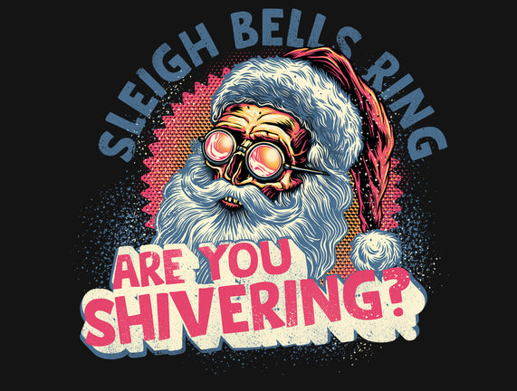 Are You Shivering