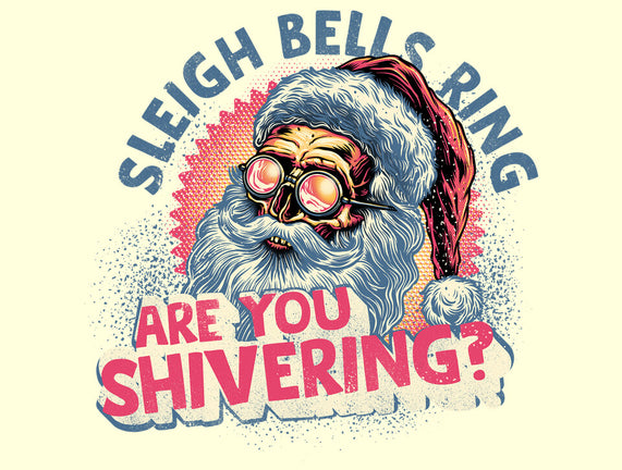 Are You Shivering