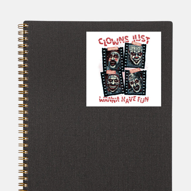 Clowns Just Wanna Have Fun-None-Glossy-Sticker-glitchygorilla