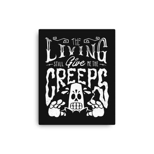 The Living Give Me The Creeps