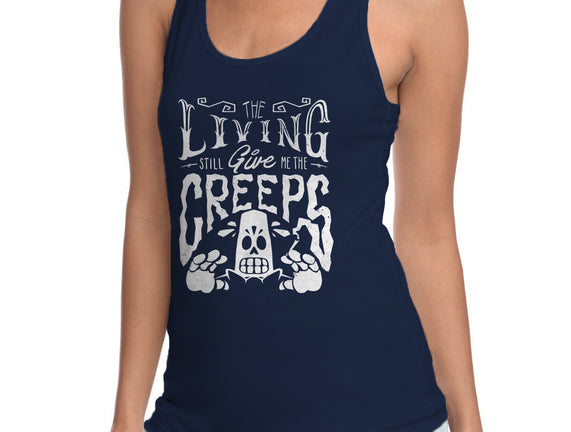 The Living Give Me The Creeps